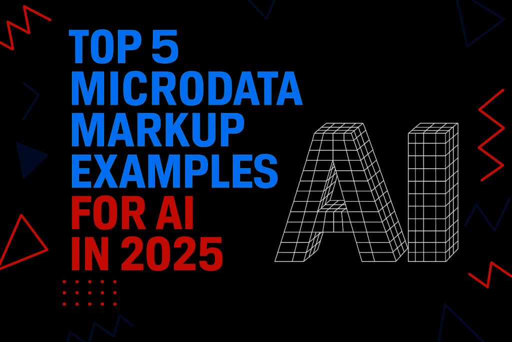 Top 5 Microdata Schema.org Markup Examples for AI in 2025